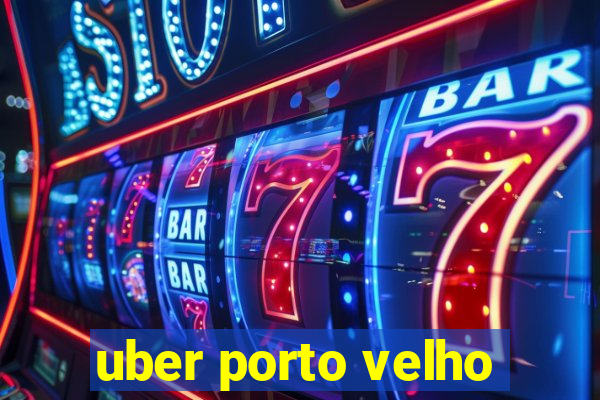 uber porto velho